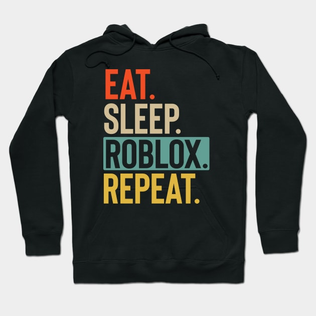 Eat Sleep Roblox Repeat retro vintage colors Hoodie by Lyume